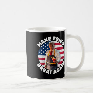 Donald Trump 2024 French Fry - Make French Fries G Coffee Mug
