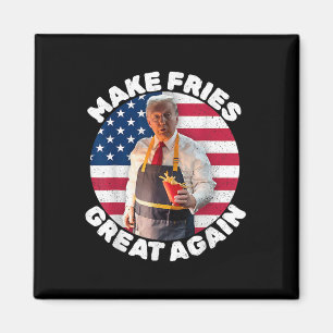 Donald Trump 2024 French Fry - Make French Fries G Magnet