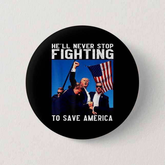 Donald Trump 2024 Hell Never Stop Fighting To 6 Cm Round Badge (Front)