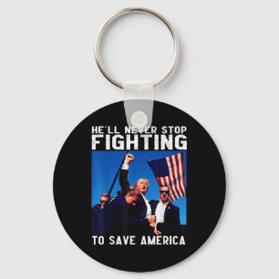 Donald Trump 2024 Hell Never Stop Fighting To Key Ring