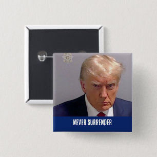 Donald Trump 2024 Never Surrender 15 Cm Square Badge