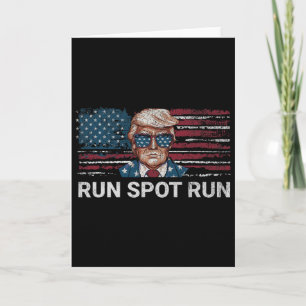 Donald Trump 2024 Run Spot Run Funny Republican Pa Card