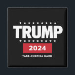 Donald Trump 2024 Take America Back Election  Magnet<br><div class="desc">Donald Trump 2024 Take America Back Election The Return</div>