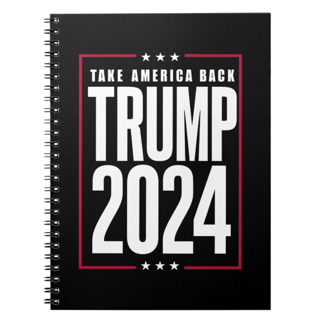 Donald Trump 2024 Take America Back Election Notebook (Front)
