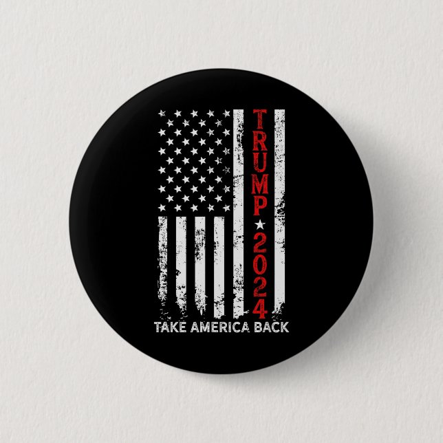 Donald Trump 2024 Take America Back Election - The 6 Cm Round Badge (Front)