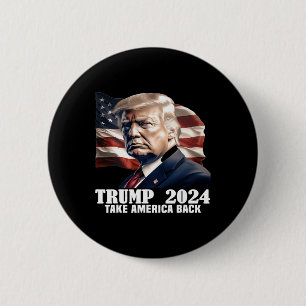 Donald Trump 2024 Take America Back Election - The 6 Cm Round Badge