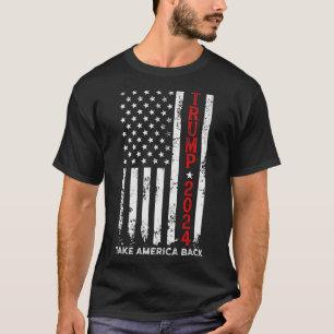 Donald Trump 2024 Take America Back Election - The T-Shirt