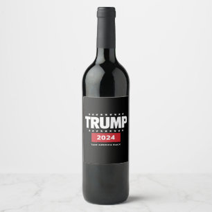 Donald Trump 2024 Take America Back Election Wine Label