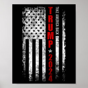 Donald Trump 2024 Take America Byck American Flag Poster