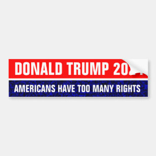 Donald Trump 2024 Too many rights Bumper Sticker