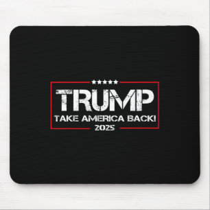 Donald Trump 2025 Take America Ck Election - The R Mouse Pad