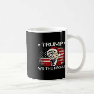 Donald Trump 2025 We The People 4th Of July Electi Coffee Mug
