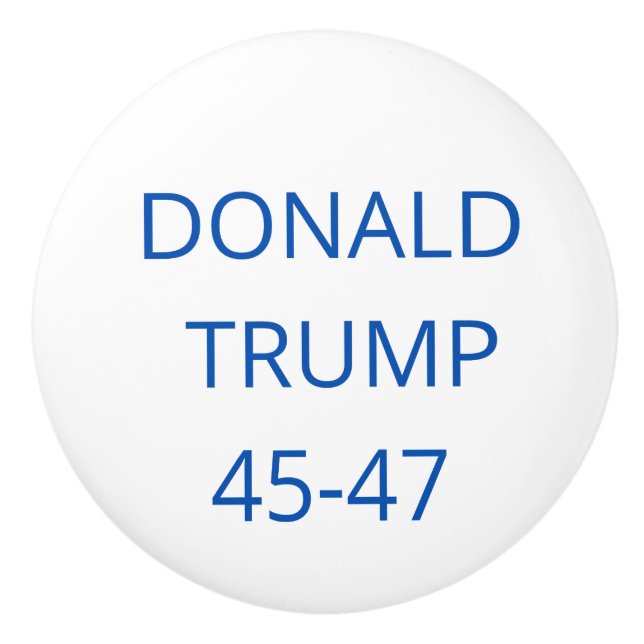 Donald Trump 45-47 Ceramic Knob (Front)