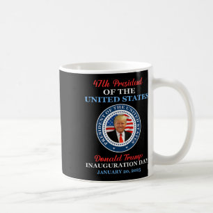 Donald Trump 47th President 2025 Inauguration Usa  Coffee Mug
