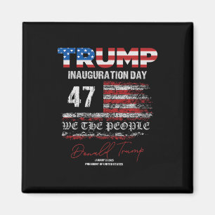 Donald Trump 47th President 2025 Inauguration Usa Magnet