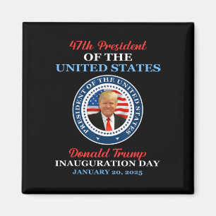Donald Trump 47th President 2025 Inauguration Usa  Magnet