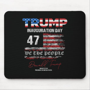 Donald Trump 47th President 2025 Inauguration Usa Mouse Pad