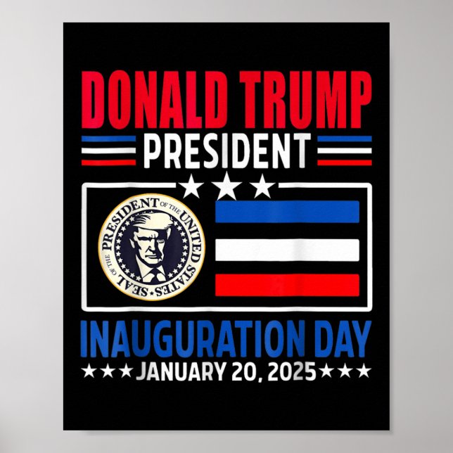Donald Trump 47th President Inauguration Day Janua Poster (Front)