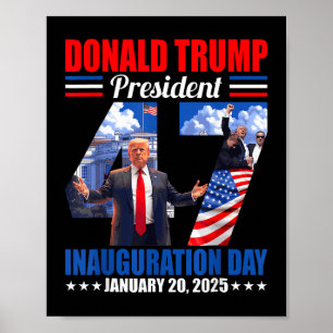Donald Trump 47th President Inauguration Day Janua Poster