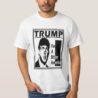 Donald Trump: A bitter America T-Shirt
