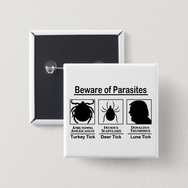 Donald Trump Beware of Parasites 15 Cm Square Badge (Front & Back)