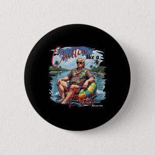Donald Trump Chillin' Like A Felon Summer 2024 6 Cm Round Badge