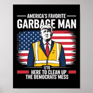 Donald Trump Cleanup Republican Trump Supporter 11 Poster
