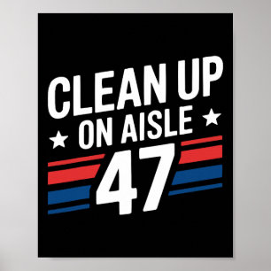 Donald Trump Cleanup Republican Trump Supporter 8  Poster