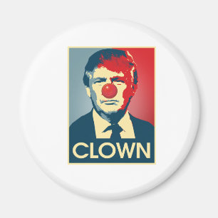 Donald Trump CLOWN -- Anti-Trump 2016 - Magnet