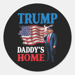 Donald Trump Daddy’s Home American Flag Patriotic  Classic Round Sticker