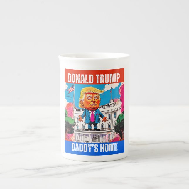 DONALD TRUMP - DADDY'S HOME BONE CHINA MUG (Front)