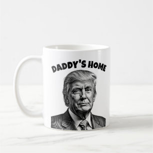 DONALD TRUMP, DADDY'S HOME COFFEE MUG