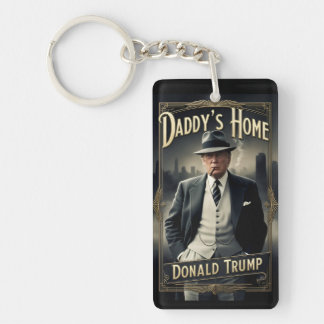 Donald Trump Daddy's Home Funny MAGA Movie Poster Key Ring