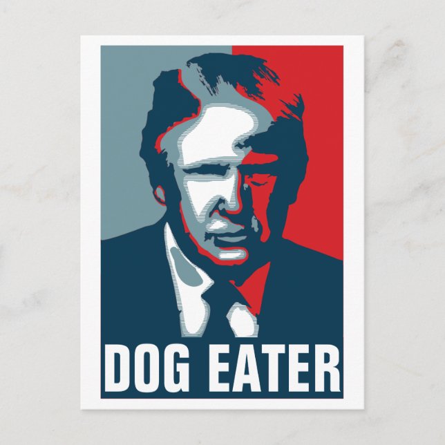 Donald Trump DOG EATER Postcard (Front)