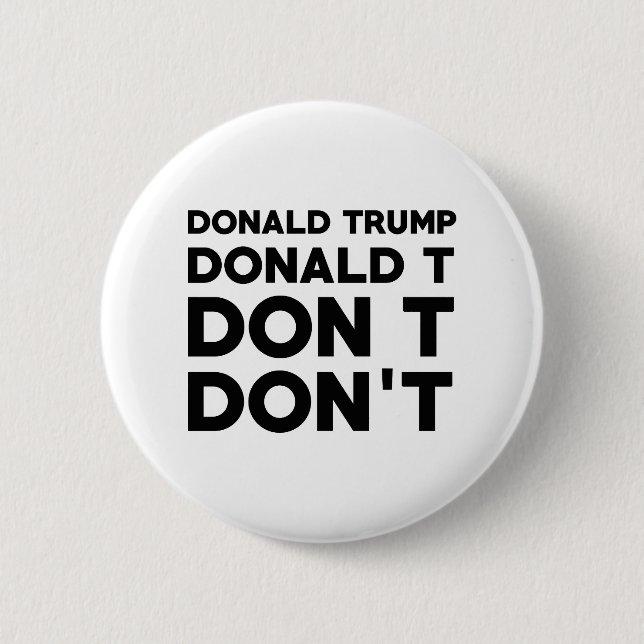 Donald Trump Don't 6 Cm Round Badge (Front)