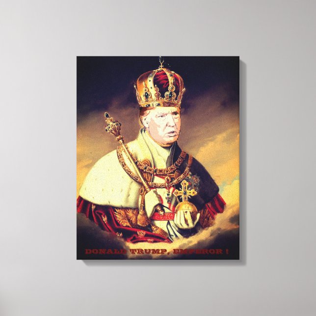 DONALD TRUMP, EMPEROR ! CANVAS PRINT (Front)