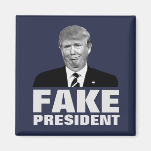 Donald Trump FAKE PRESIDENT Magnet