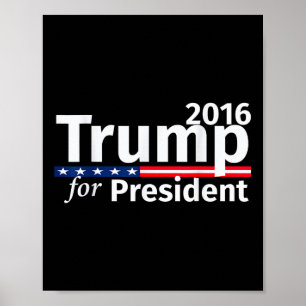 Donald Trump For President 2016 Republican Poster