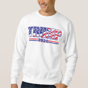 Donald Trump for President Trump 2020 Sweatshirt