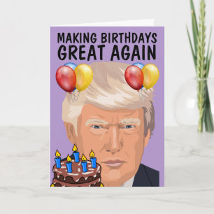 DONALD TRUMP Funny BIRTHDAY Greeting Cards