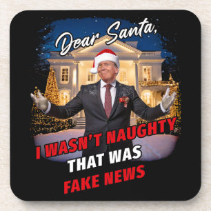 Donald Trump Funny Joke, Dear Santa, fake news Coaster