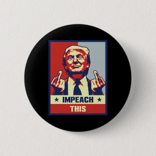 Donald Trump Gifts Republican Conservative Impeach 6 Cm Round Badge