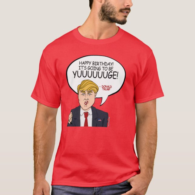Donald Trump Greeting - Happy Birthday -.png T-Shirt (Front)