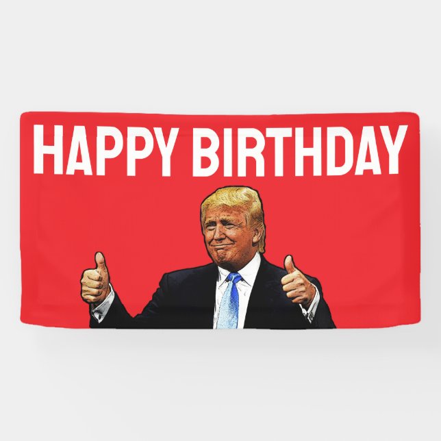 DONALD TRUMP HAPPY BIRTHDAY PARTY BANNER (Horizontal)