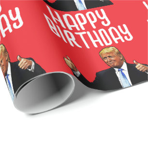 DONALD TRUMP HAPPY BIRTHDAY WRAPPING PAPER