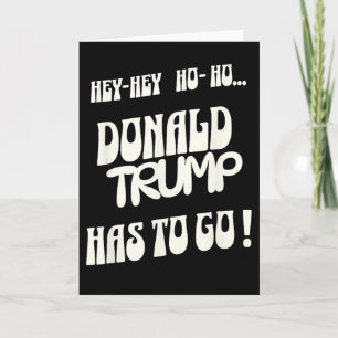 Donald Trump Has To Go No King No Authoritarian No Card