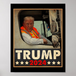 Donald Trump In Garge Truck Team Garge For Trump 2 Poster