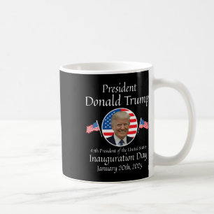 Donald Trump Inauguration Day 2025 47th Usa Presid Coffee Mug