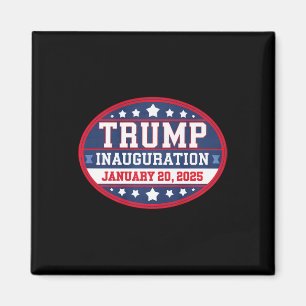 Donald Trump Inauguration Day 2025 Magnet