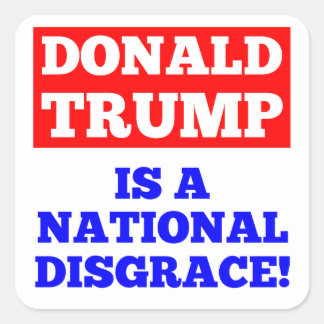 Donald Trump is a National Disgrace White Sticker